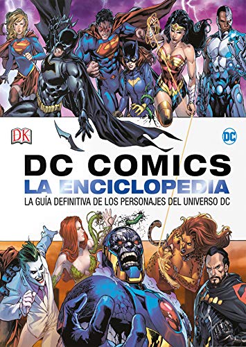 Portada ampliada de DC COMICS LA ENCICLOPEDIA LA GUIA DEFINITIVA DE LOS PERSONAJES DEL UNIVERSO DC