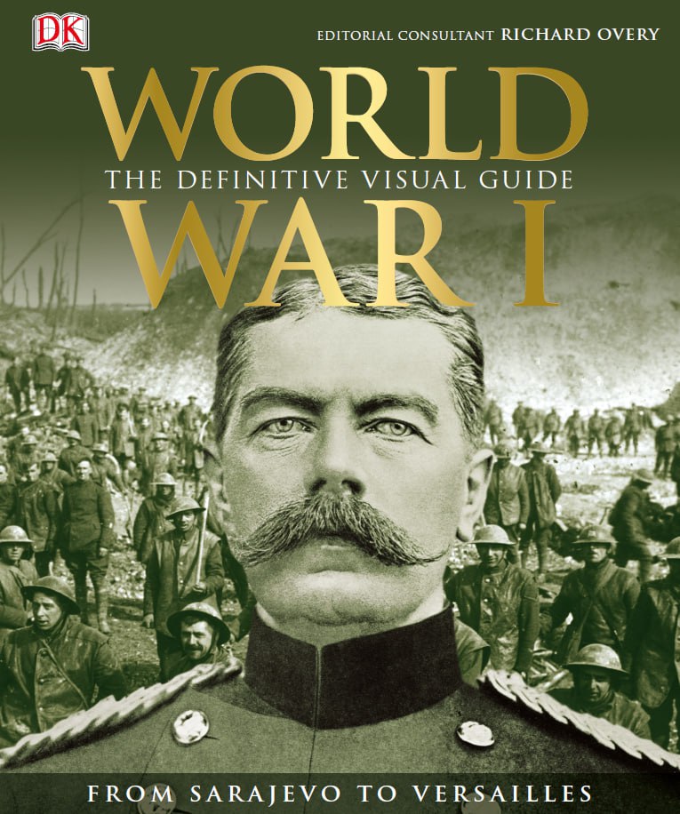 Portada ampliada de WORLD WAR I THE DEFINITIVE VISUAL GUIDE FROM SARAJEVO TO VERSAILLES