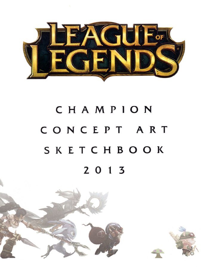 Portada ampliada de LEAGUE OF LEGENDS CHAMPION CONCEPT ART SKETCHBOOK 2013