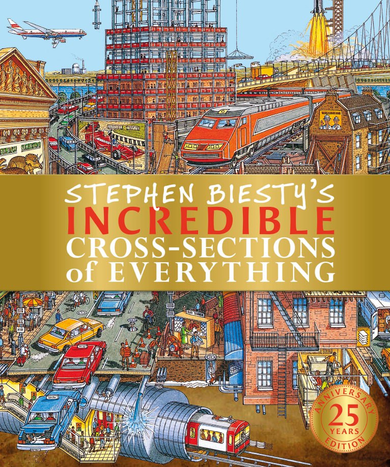 Portada ampliada de STEPHEN BIESTY'S INCREDIBLE CROSS-SECTIONS of EVERYTHING