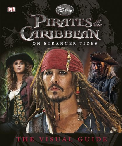 Portada ampliada de Pirates of the Caribbean on Stranger Tides, The Visual Guide