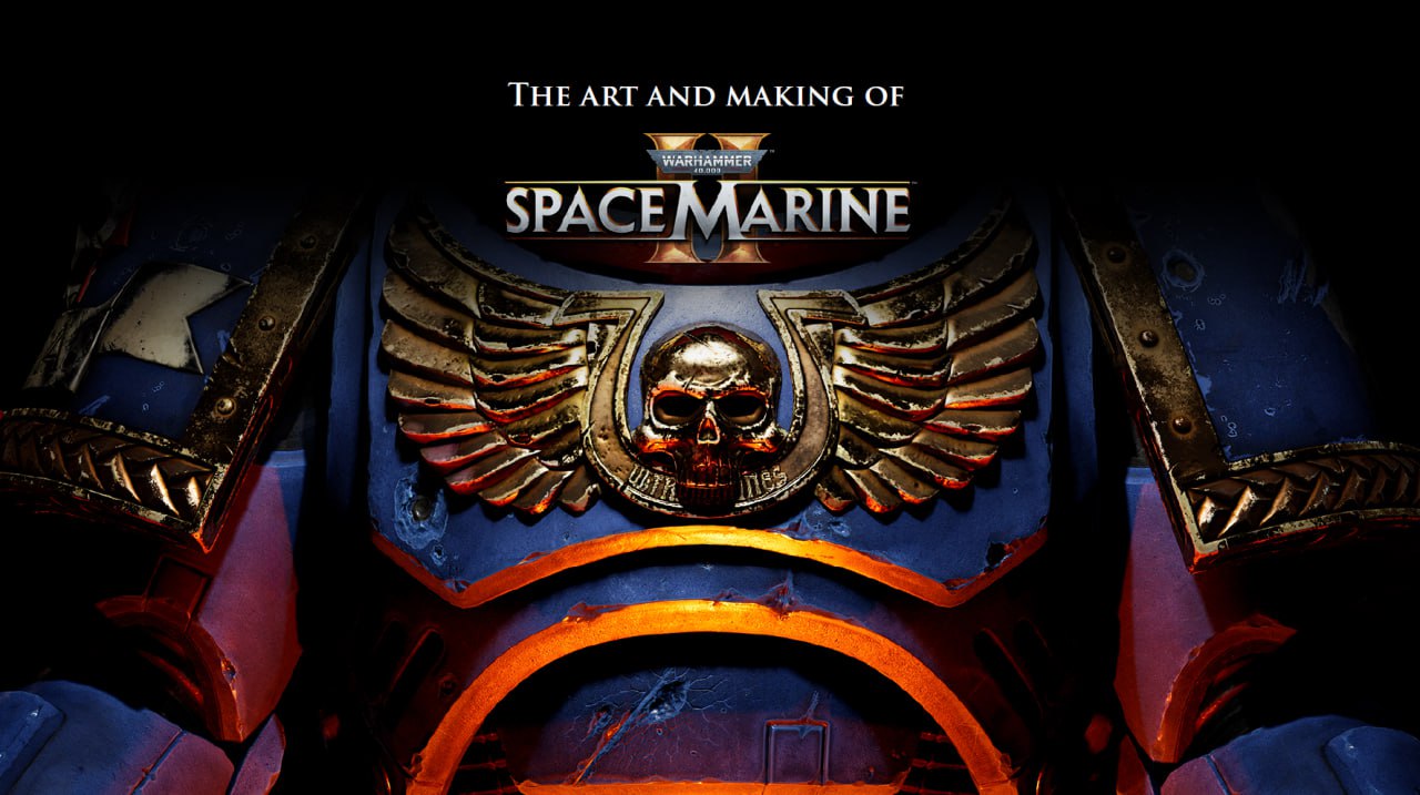Portada ampliada de The Art and Making of Space Marine 2 Dive into the creative process and the amazing craft behind the creation of Warhamm