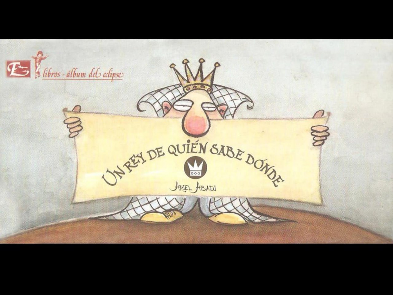 Portada ampliada de Un rey de quién sabe dónde