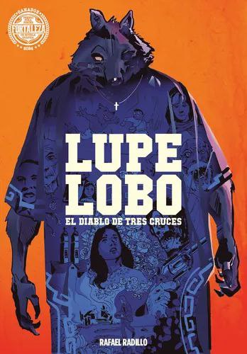 Portada ampliada de LUPE LOBO EL DIABLO DE TRES CRUCES