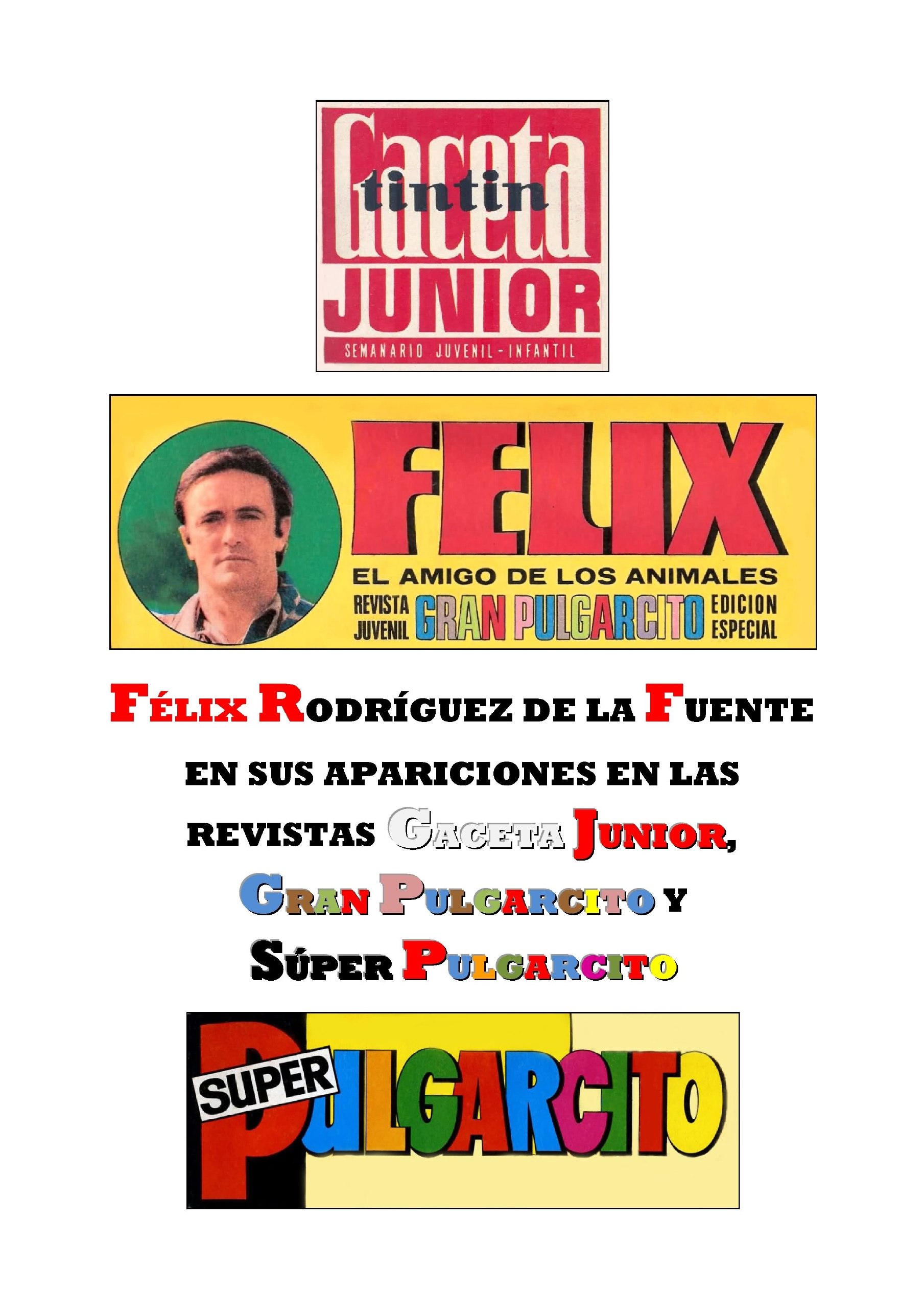 Portada ampliada de Félix Rodríguez de la Fuente en sus apariciones en las revistas Gaceta Junior, Gran Pulgar Chico y Super Pulgar Chico