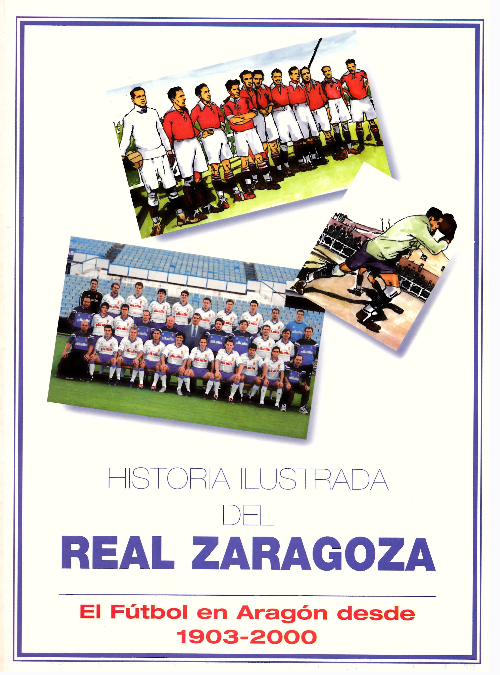 Portada ampliada de HISTORIA ILUSTRADA DEL REAL ZARAGOZA