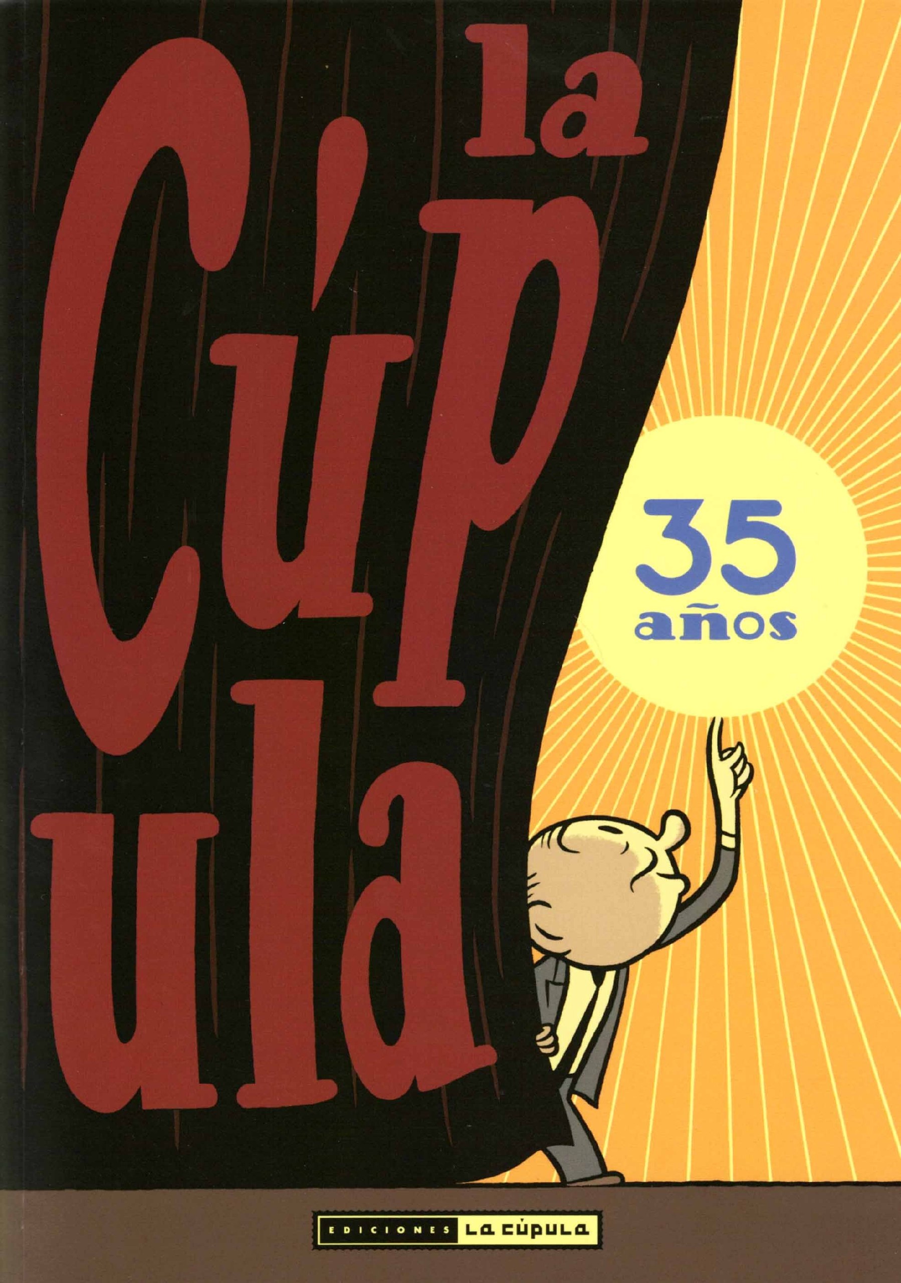 Portada ampliada de La Cupula 35 anos (por Etsaibat y Calpeando)(12º aniversario)(CRG)