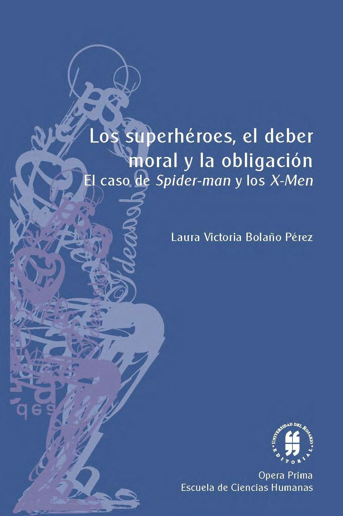 Portada ampliada de Los superhéroes, el deber moral y la obligación El caso de Spider-man y los X-Men