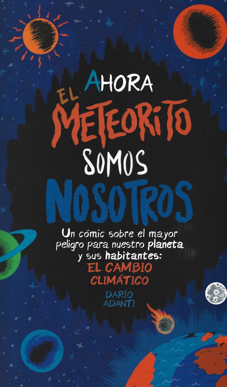 Portada ampliada de EL AHORA METEORITO SOMOS NOSOTROS