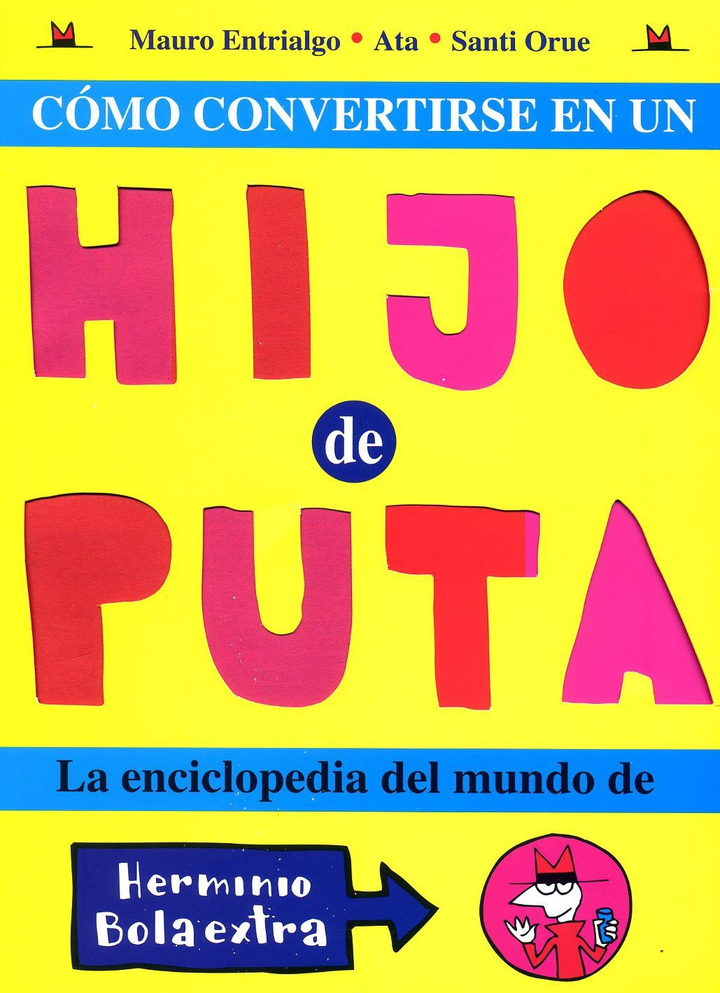 Portada ampliada de Cómo convertirse en un Hijo de puta