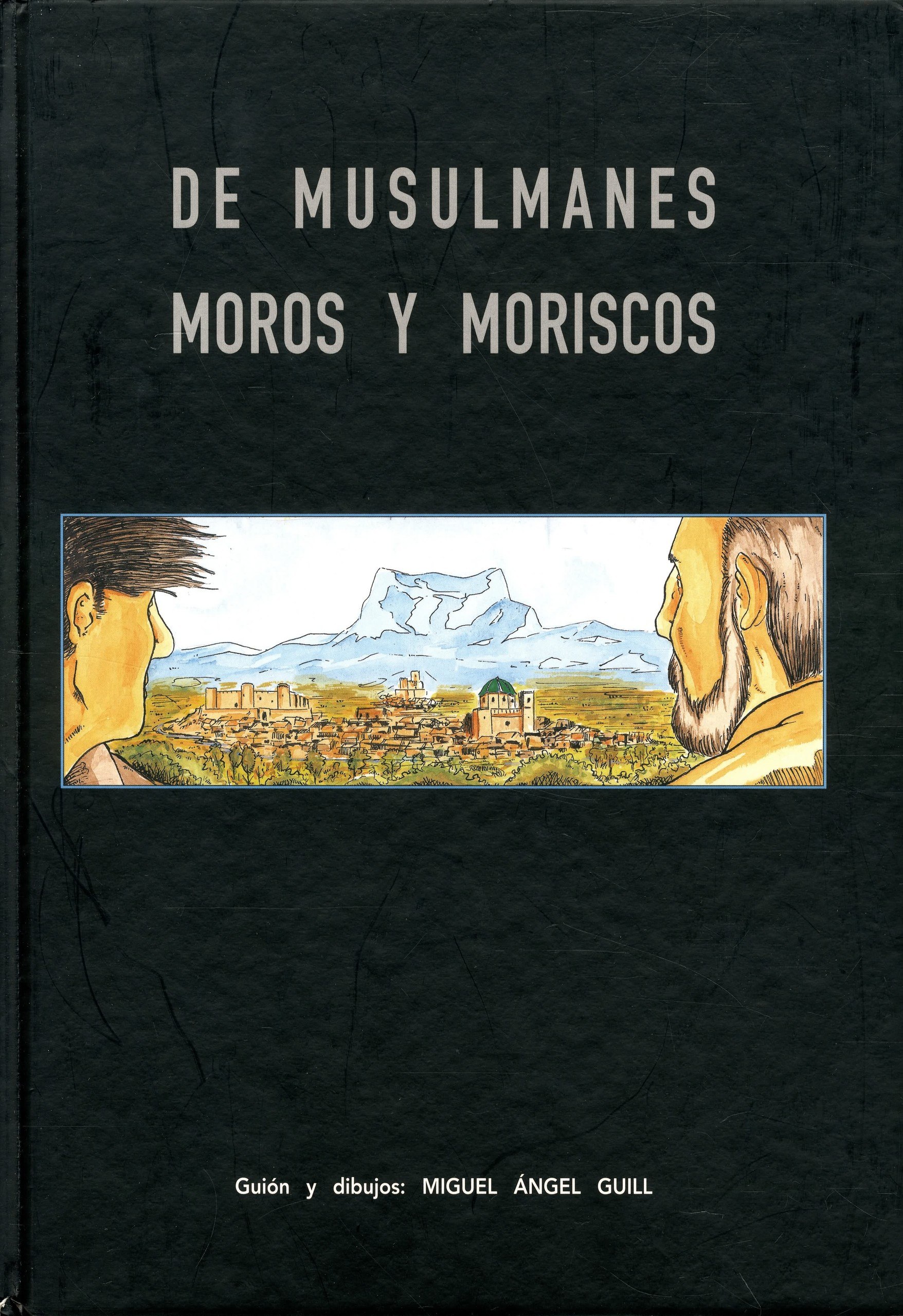 Portada ampliada de DE MUSULMANES MOROS Y MORISCOS