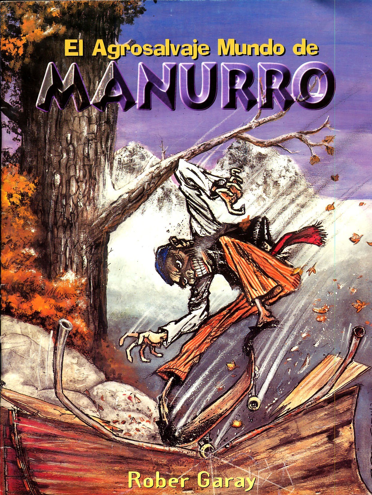 Portada ampliada de El Agrosalvaje Mundo de Manurro - Rober Garay (comic spanish)