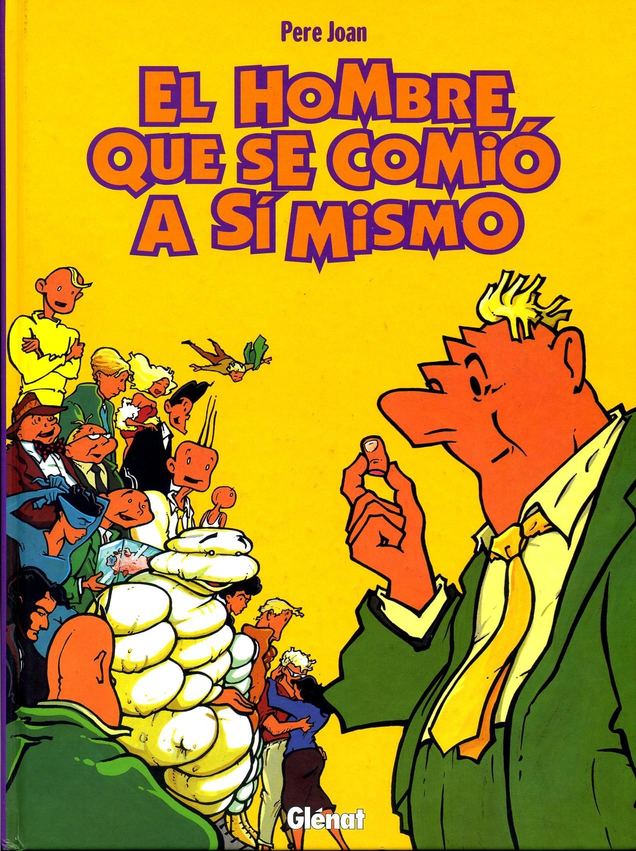 Portada ampliada de EL HOMBRE QUE SE COMIÓ A SÍ MISMO