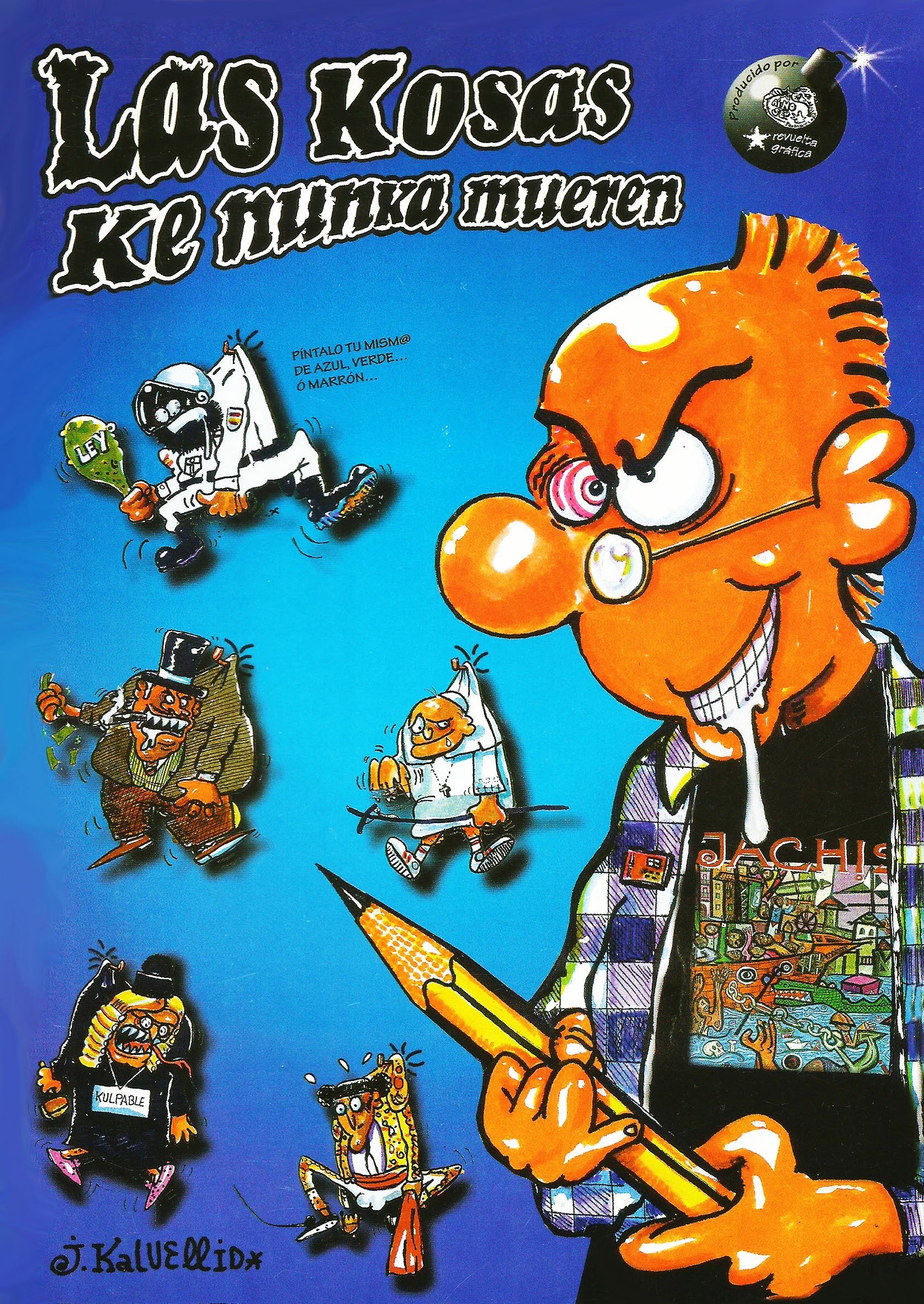 Portada ampliada de Las kosas ke nunka mueren (Juanito Calvellido) (Tinblack)