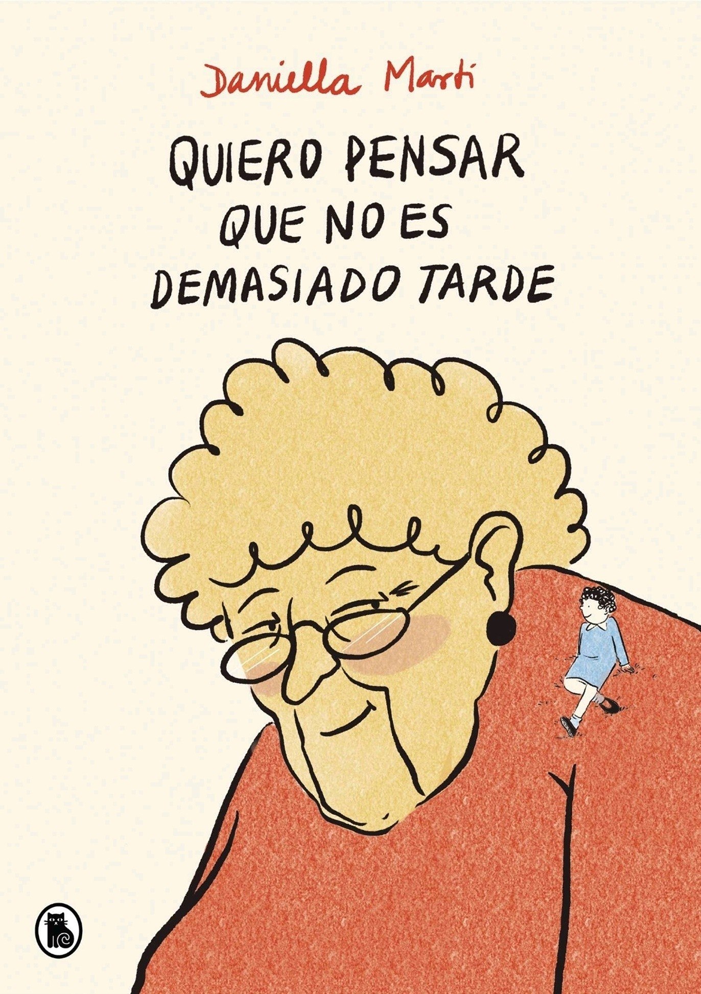 Portada ampliada de Quiero pensar que no es demasiado tarde