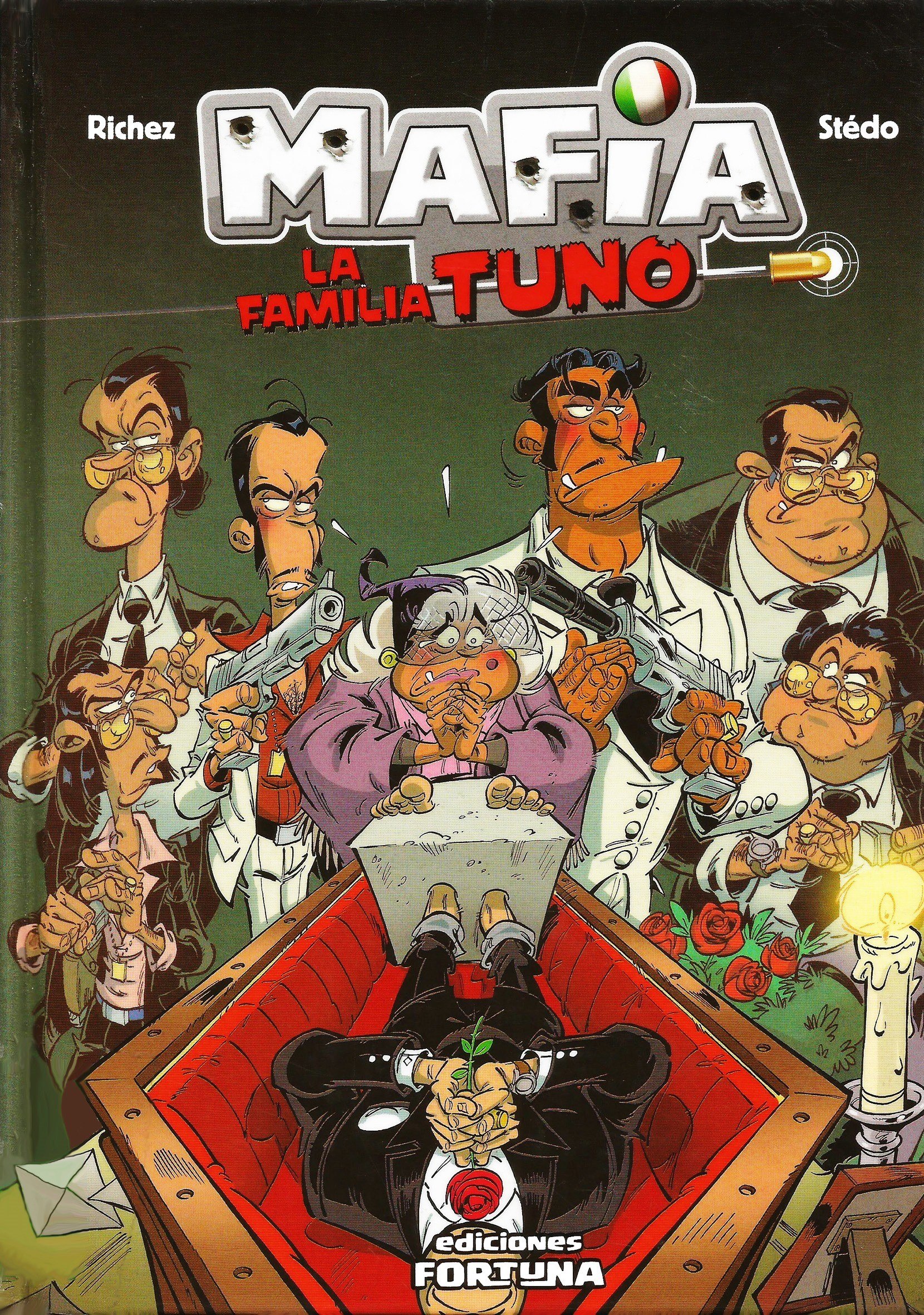 Portada ampliada de Mafia - La Familia Tuno (de H.Richez y Stedo)(Ed.Ediciones Fortuna)(2012)