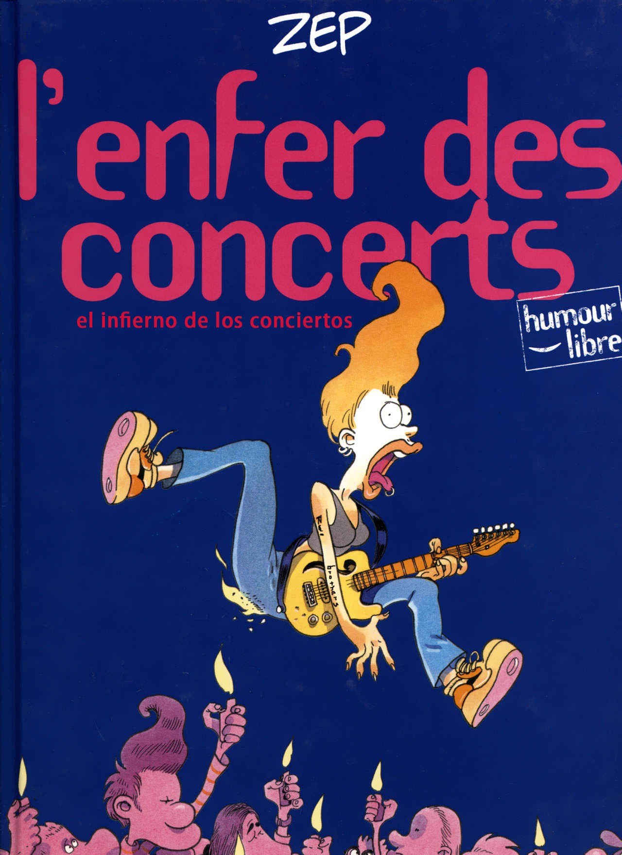 Portada ampliada de (BD) El Infierno de los Conciertos (ZEP - Humor) por RUI Brothers