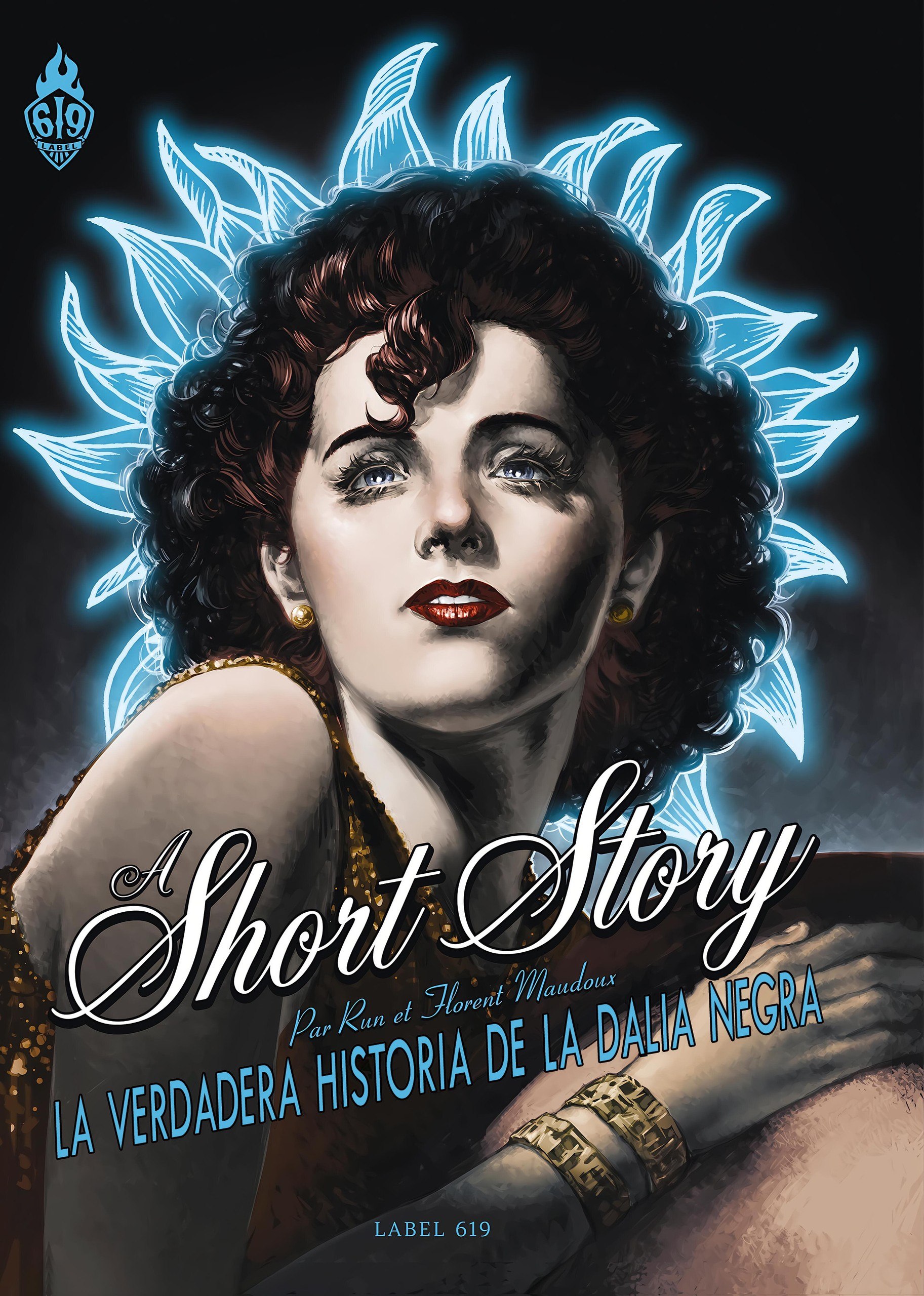 Portada ampliada de A SHORT STORY La verdadera historia de la Dalia Negra (RUN-MOUROUX) CRG