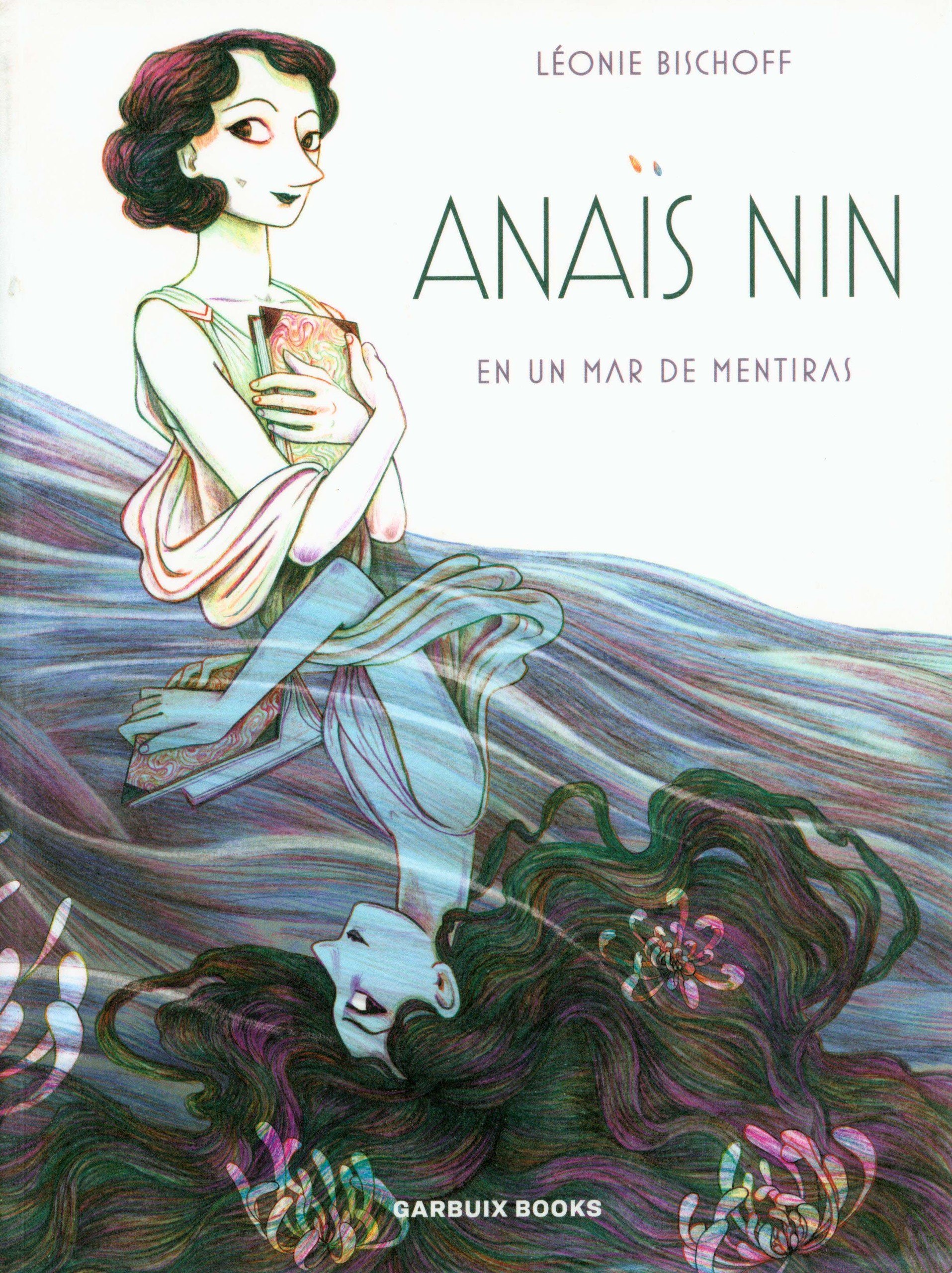 Portada ampliada de Anais.Nin.en.un.mar.de.mentiras.-.Leonie.Bischoff.(jbabylon5)(CRG)