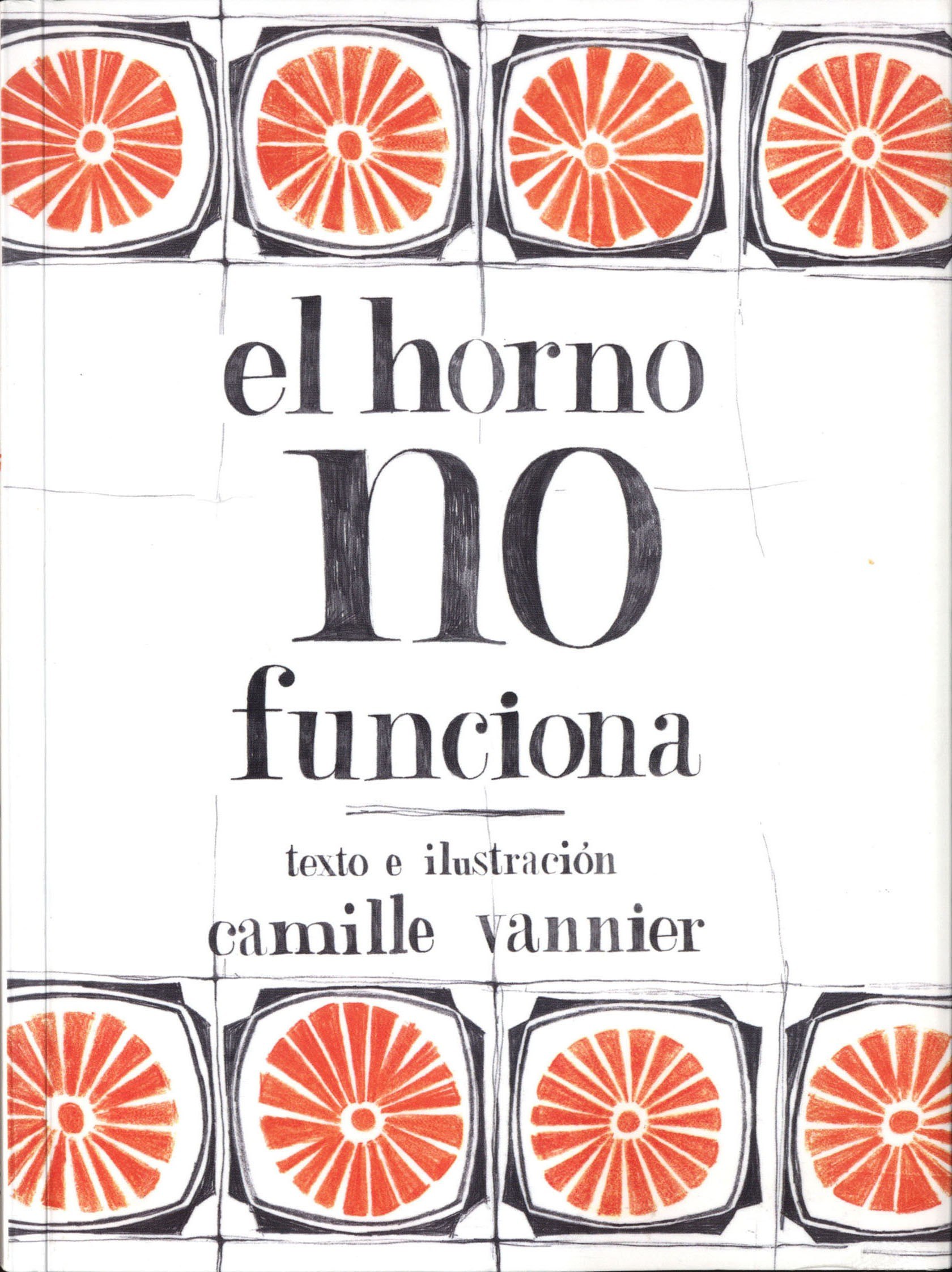 Portada ampliada de Camille Vannier - El Horno no Funciona (CRG)
