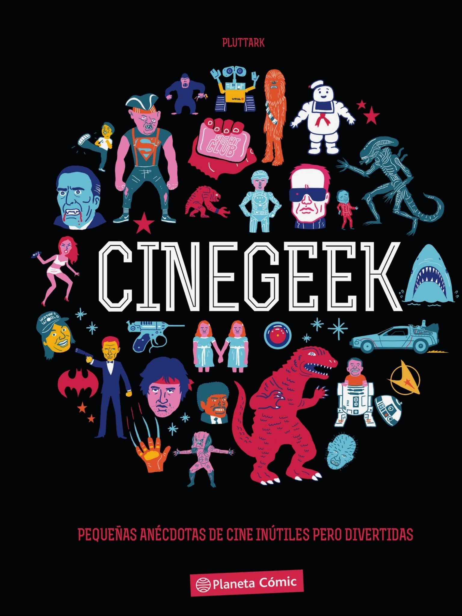 Portada ampliada de Cinegeek - Pequenas anecdotas de cine inutiles pero divertidas (Planeta) (CRG)