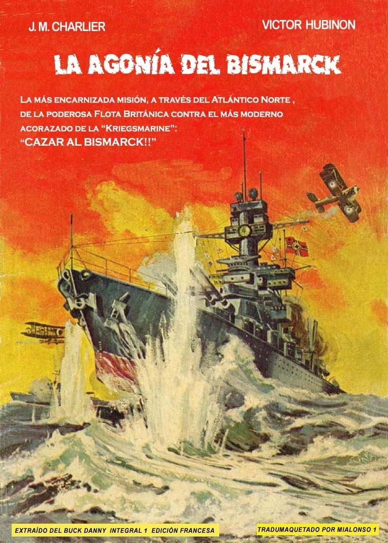 Portada ampliada de LA AGONÍA DEL BISMARCK