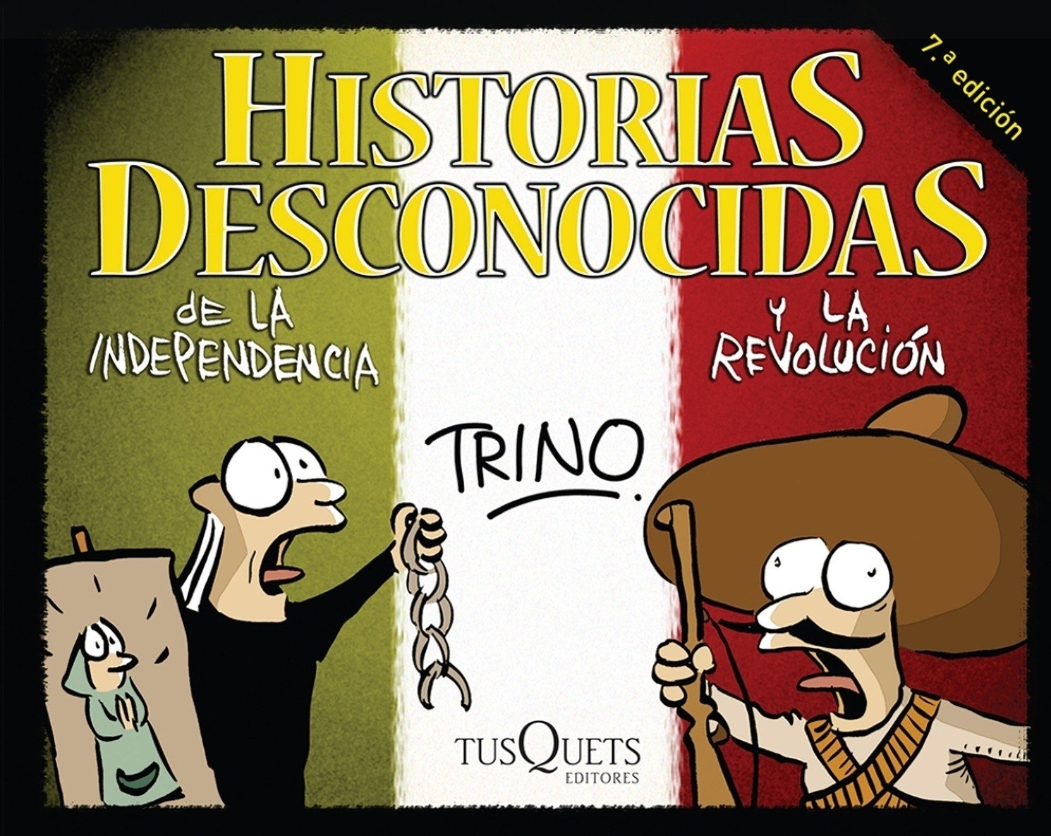 Portada ampliada de Historias desconocidas de la independencia y la revolución