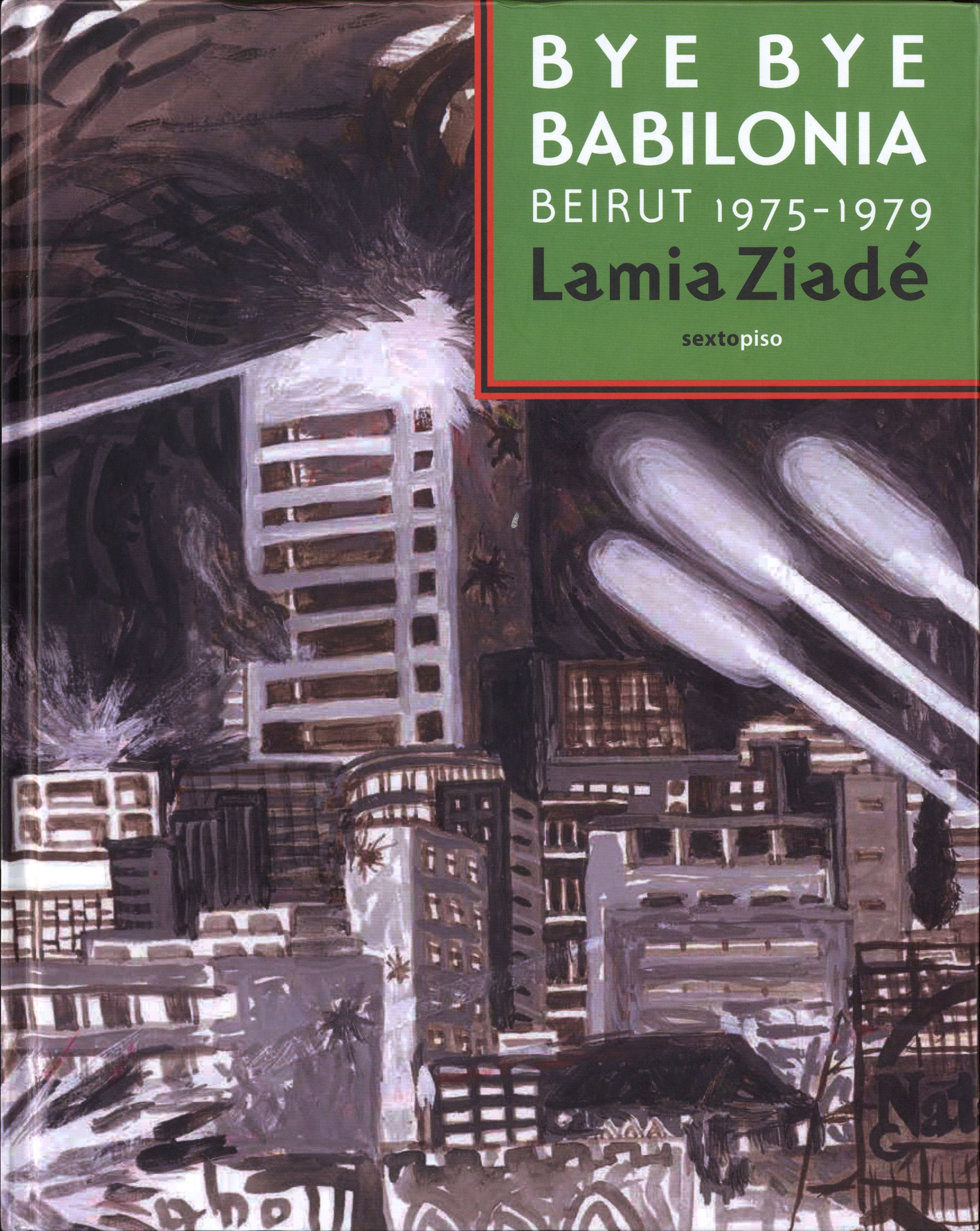 Portada ampliada de BYE BYE BABILONIA BEIRUT 1975-1979