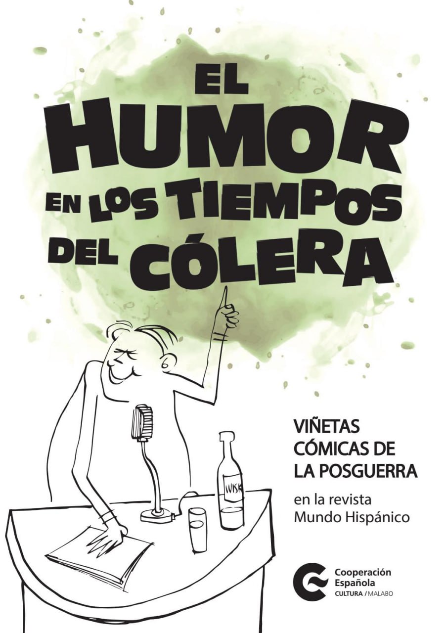 Portada ampliada de El humor en los tiempos del cólera. Viñetas cómicas de la posguerra en la revista Mundo Hispánico - AECID (2018)