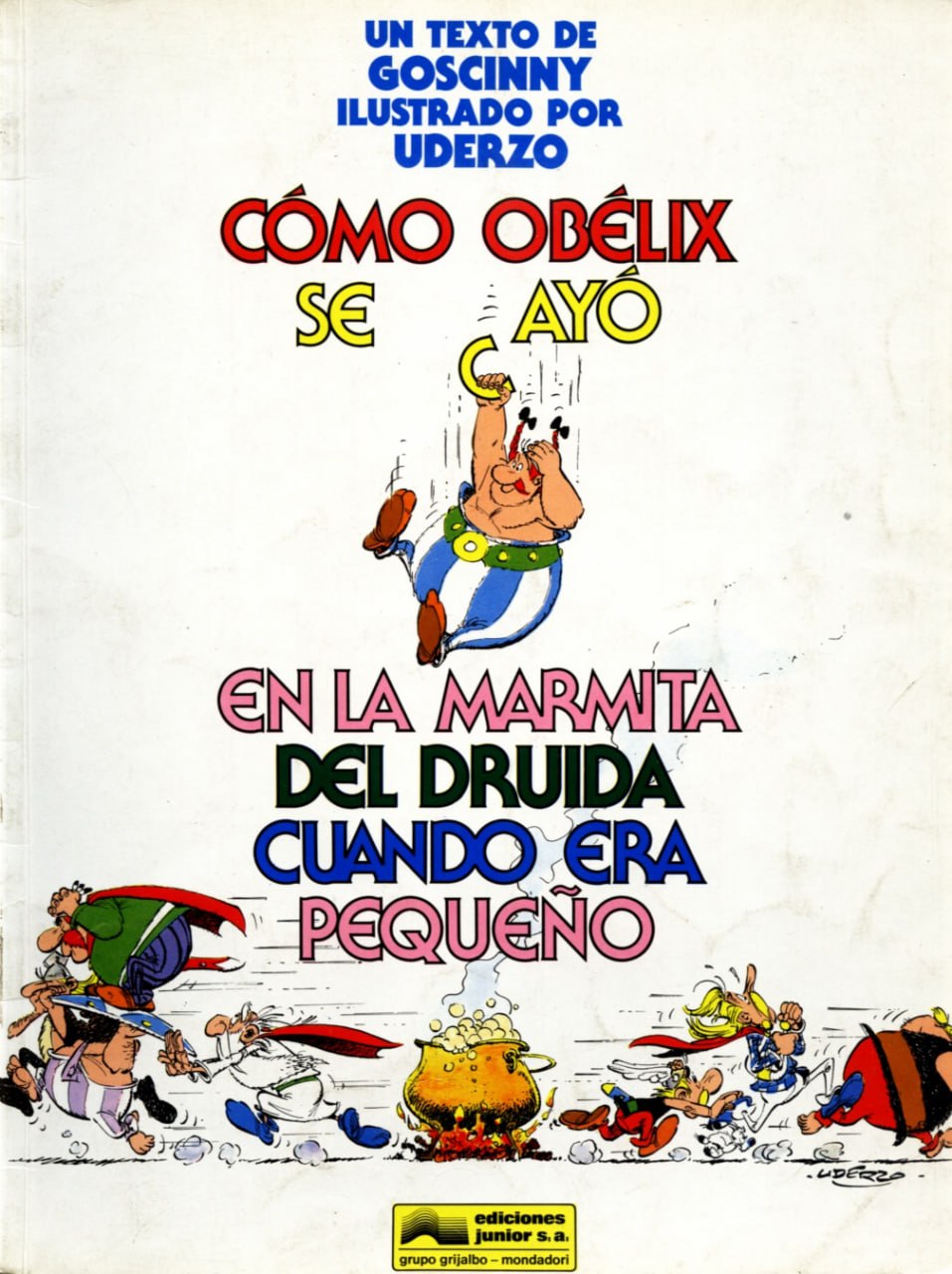 Portada ampliada de CÓMO OBÉLIX SE CAYÓ EN LA MARMITA DEL DRUIDA CUANDO ERA PEQUEÑO