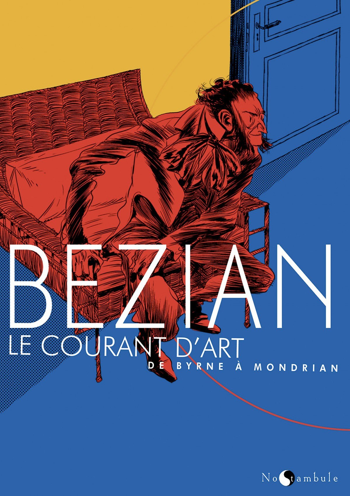 Portada ampliada de BEZIAN LE COURANT D'ART DE BYRNE A MONDRIAN