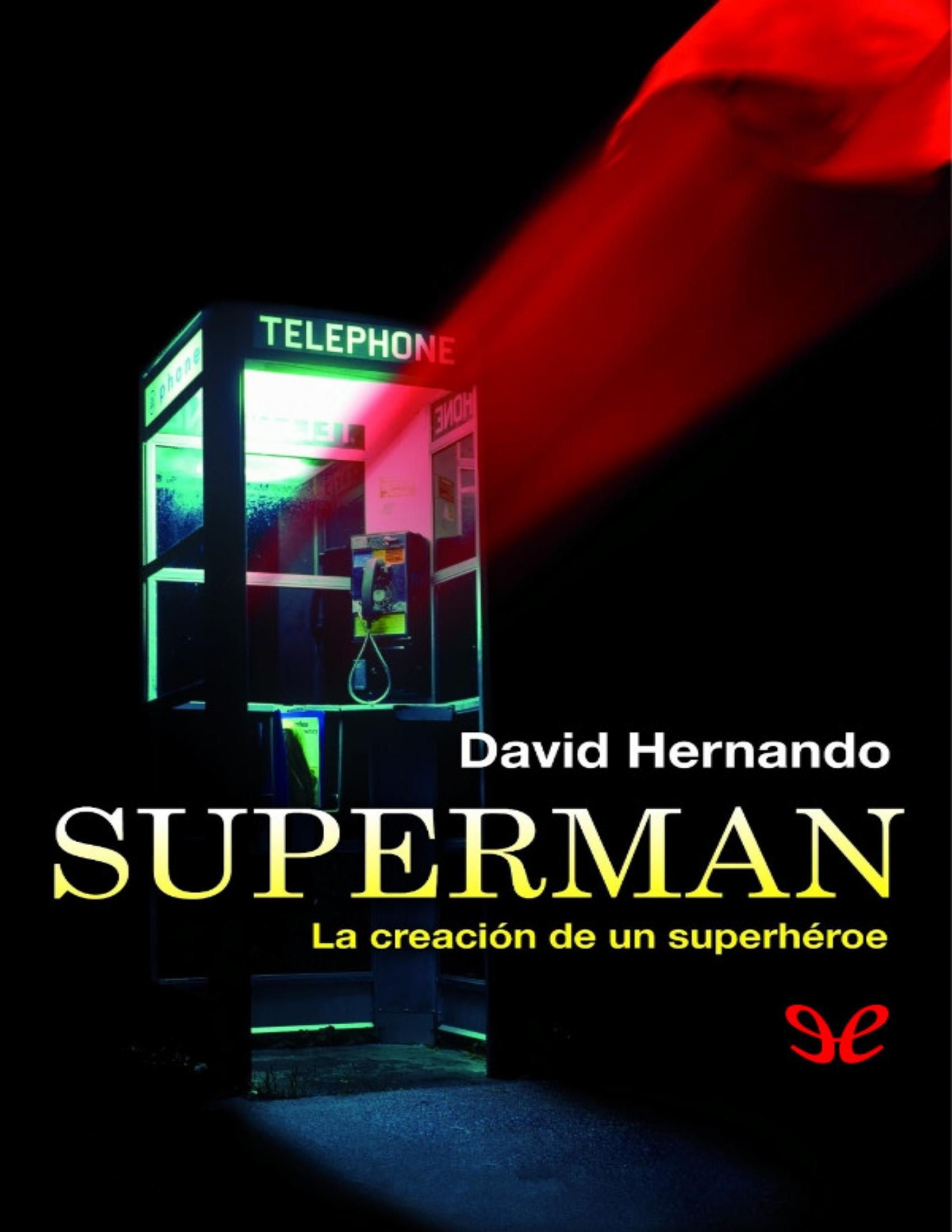 Portada ampliada de SUPERMAN La creación de un superhéroe