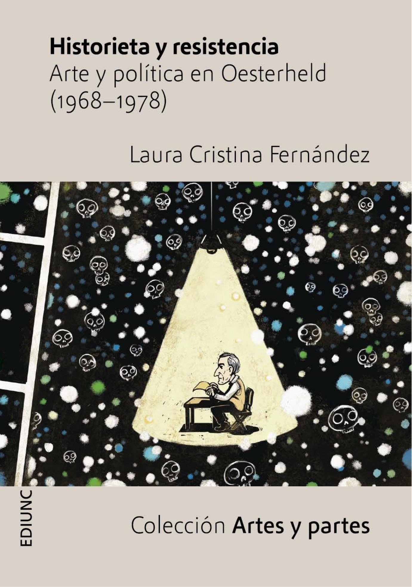 Portada ampliada de Historieta y resistencia Arte y política en Oesterheld (1968—1978)