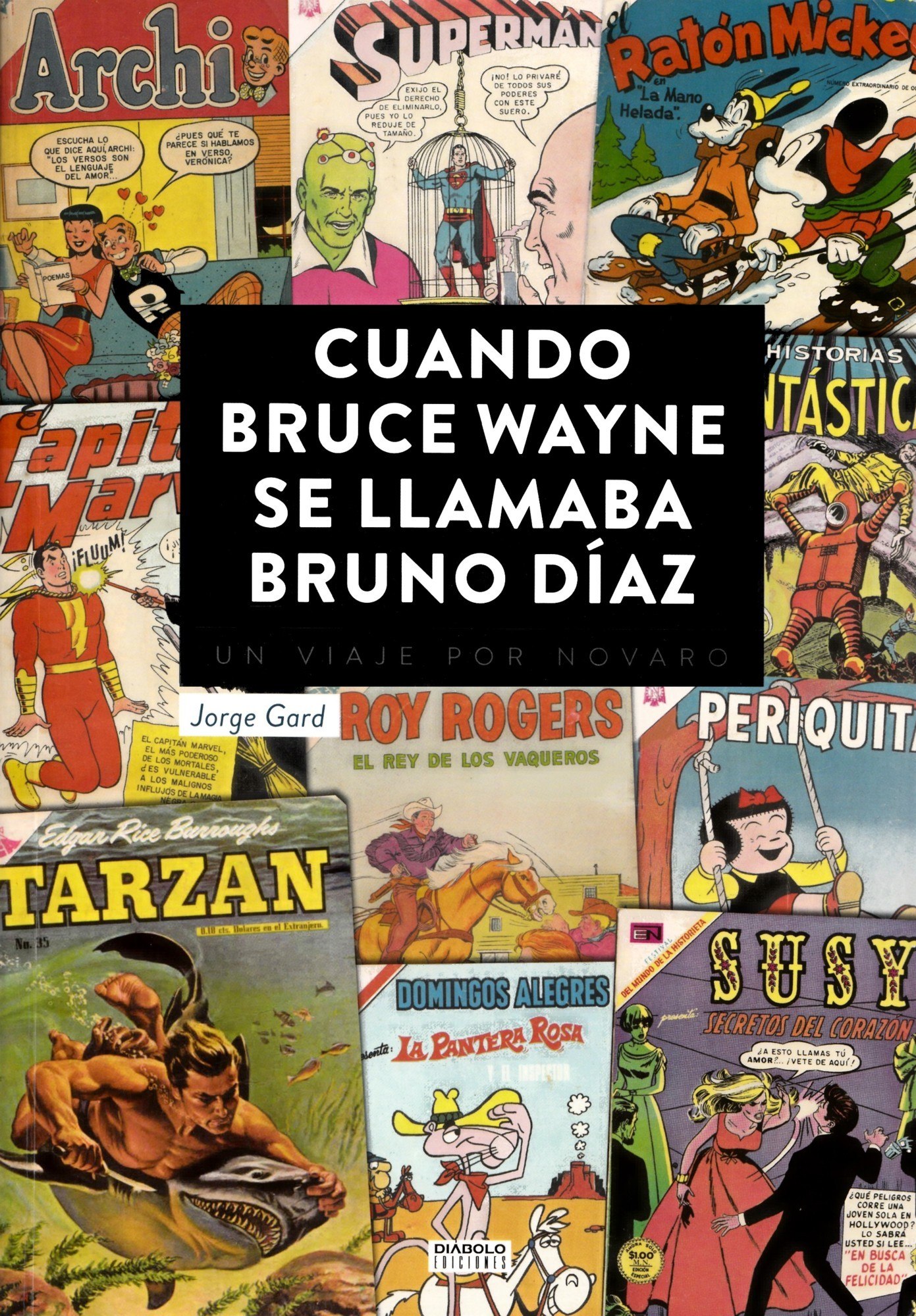 Portada ampliada de CUANDO BRUCE WAYNE SE LLAMABA BRUNO DÍAZ
