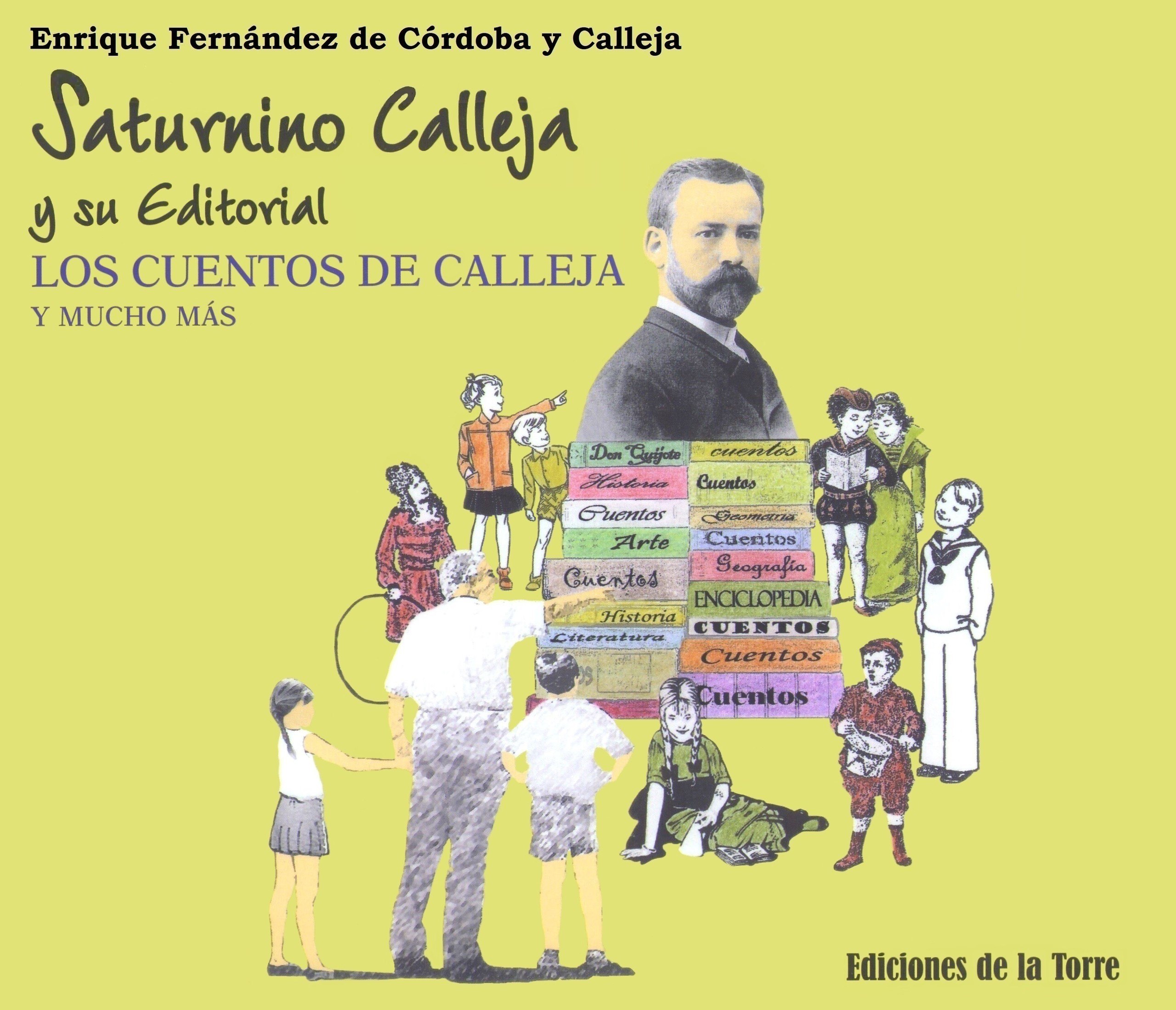 Portada ampliada de Saturnino Calleja y su Editorial LOS CUENTOS DE CALLEJA Y MUCHO MÁS