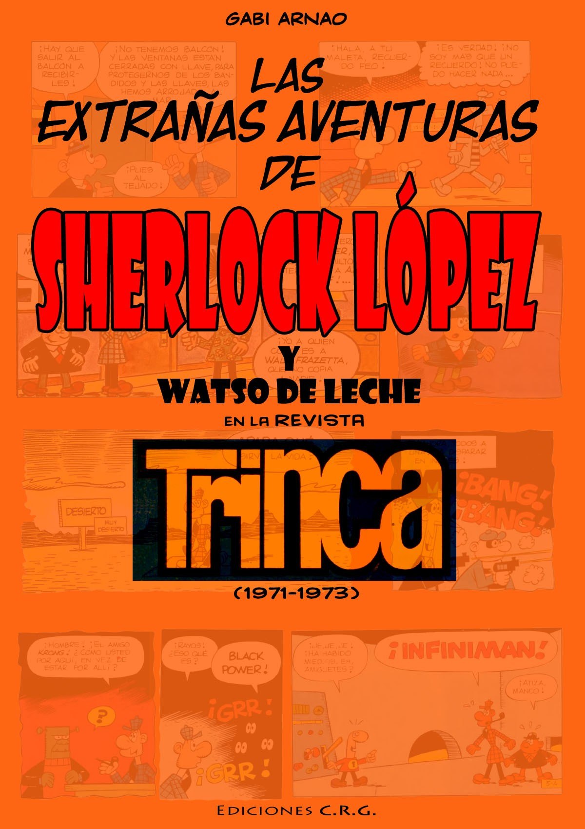 Portada ampliada de LAS EXTRAÑAS AVENTURAS DE SHERLOCK LÓPEZ Y WATSO DE LECHE EN LA REVISTA Trinca (1971-1973)
