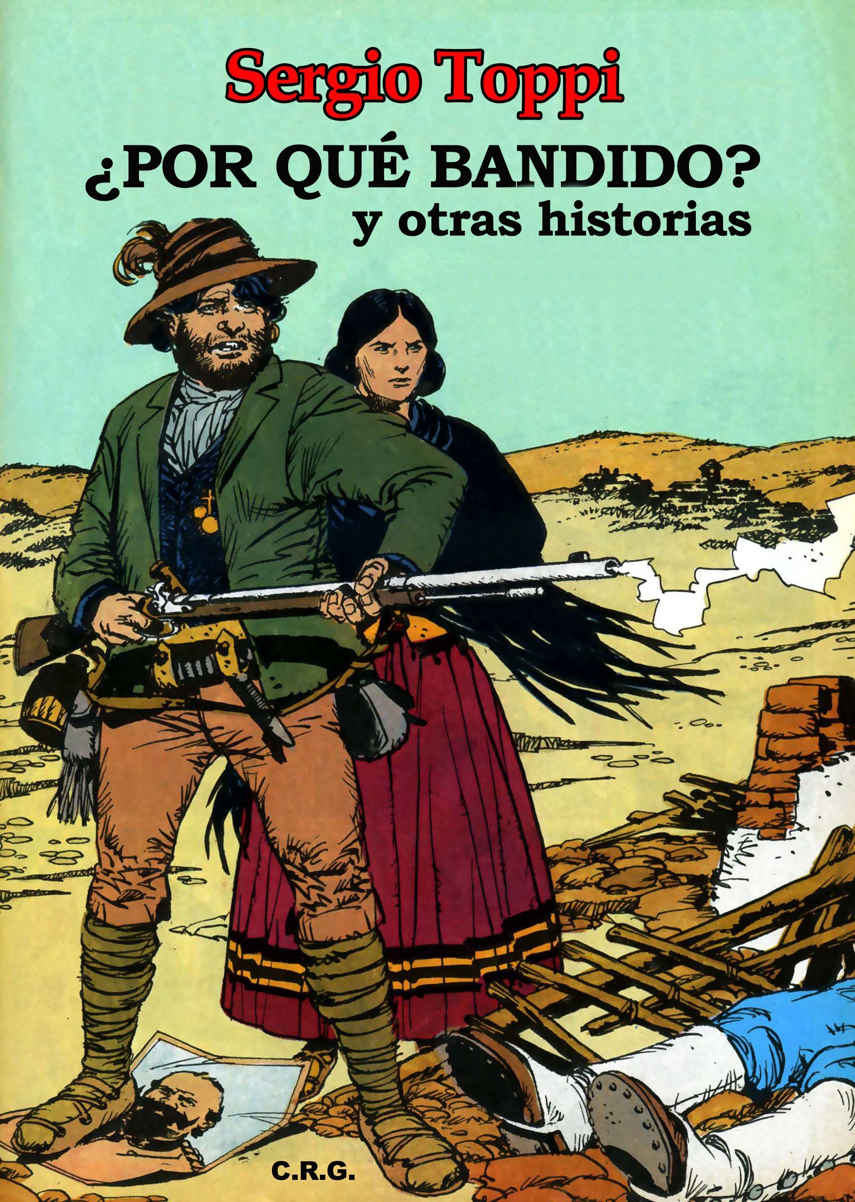 Portada ampliada de ¿POR QUÉ BANDIDO? y otras historias