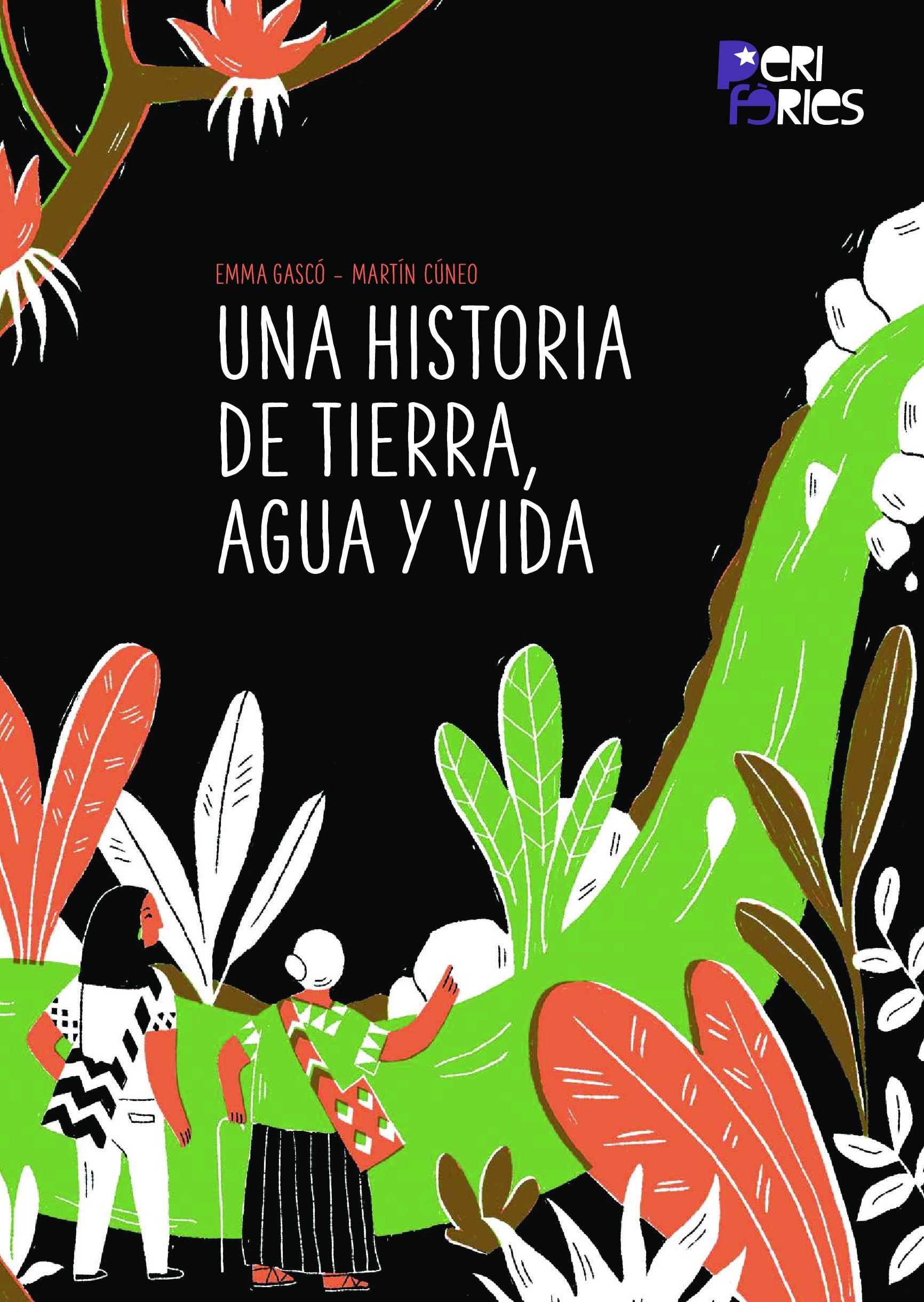Portada ampliada de UNA HISTORIA DE TIERRA, AGUA Y VIDA