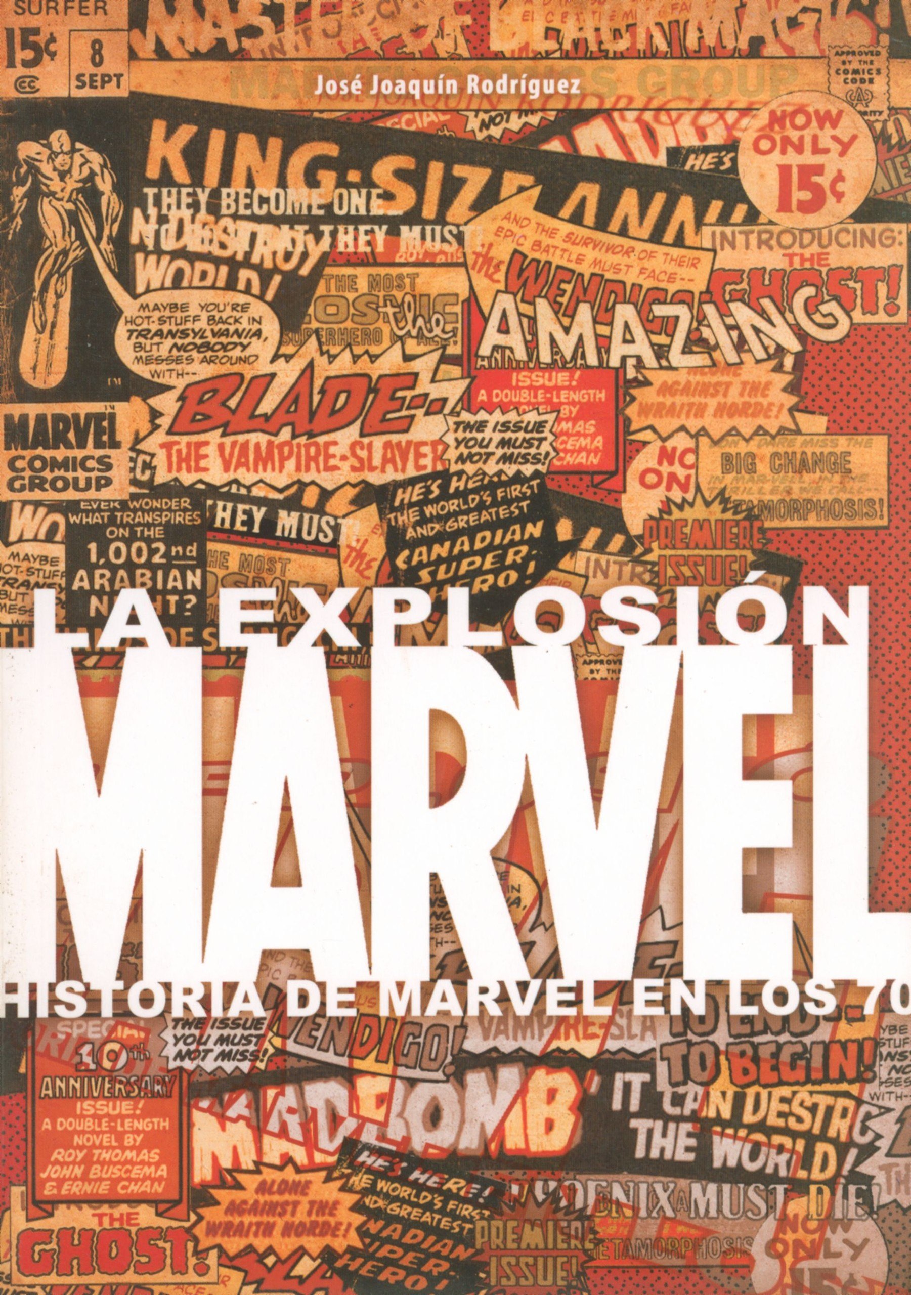 Portada ampliada de La explosión Marvel. Historia de Marvel en los 70