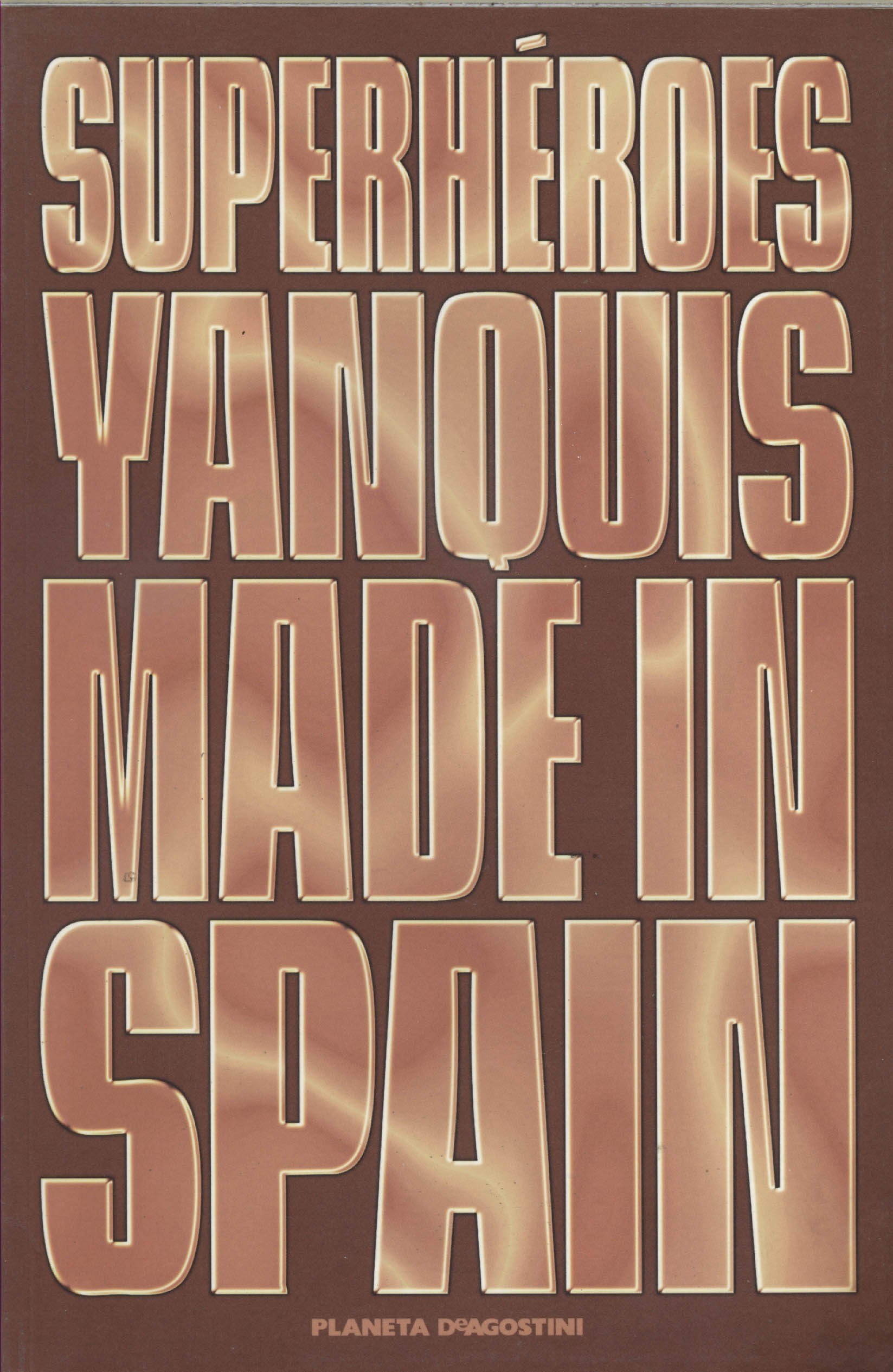 Portada ampliada de SUPERHÉROES YANQUIS MADE IN SPAIN