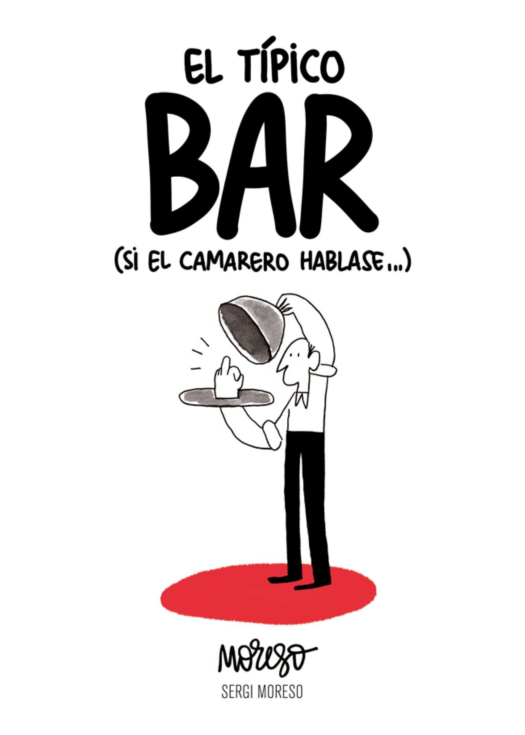 Portada ampliada de El típico bar (si el camarero hablase...)