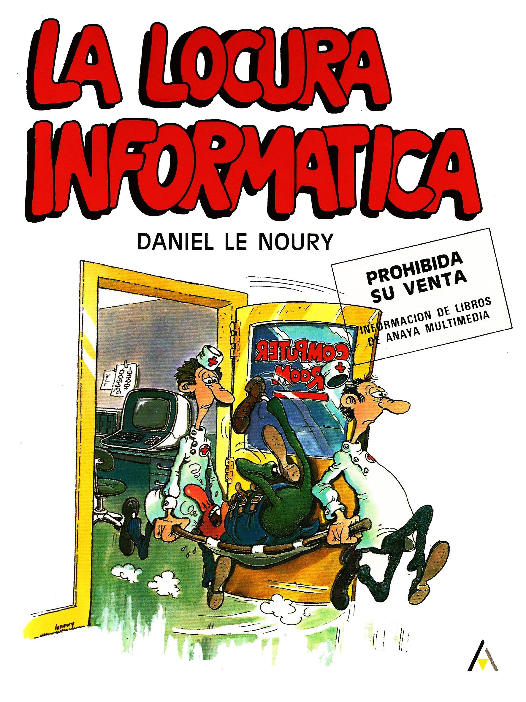 Portada ampliada de LA LOCURA INFORMATICA