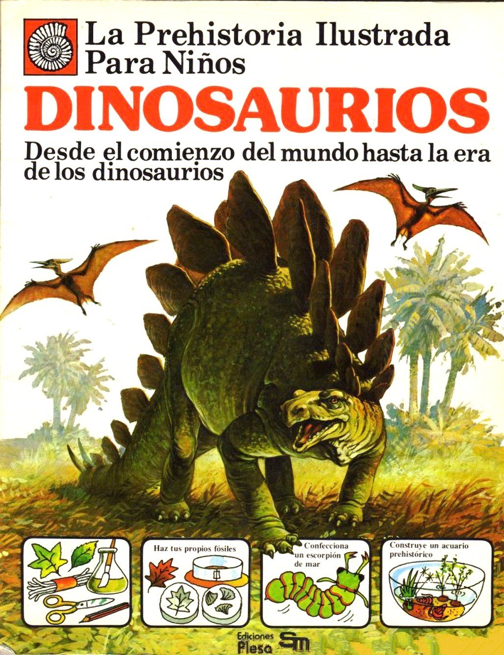 Portada ampliada de La Prehistoria Ilustrada Para Niños DINOSAURIOS Desde el comienzo del mundo hasta la era de los dinosaurios