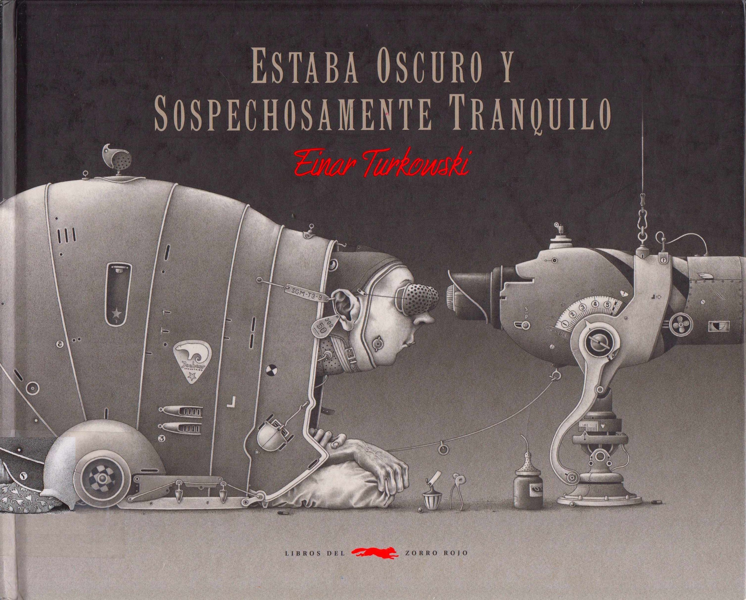 Portada ampliada de ESTABA OSCURO Y SOSPECHOSAMENTE TRANQUILO