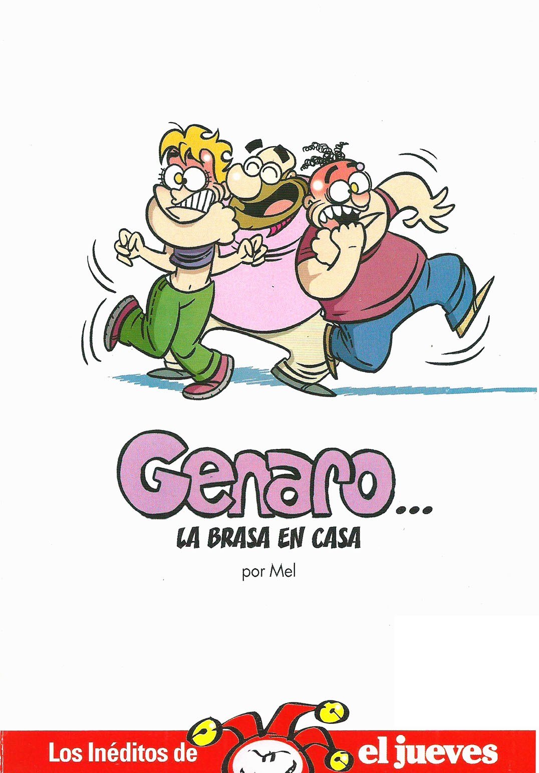 Portada ampliada de Los ineditos de El Jueves - Genaro, la brasa en casa (Luzroja-JGM) (El Jueves 1579)