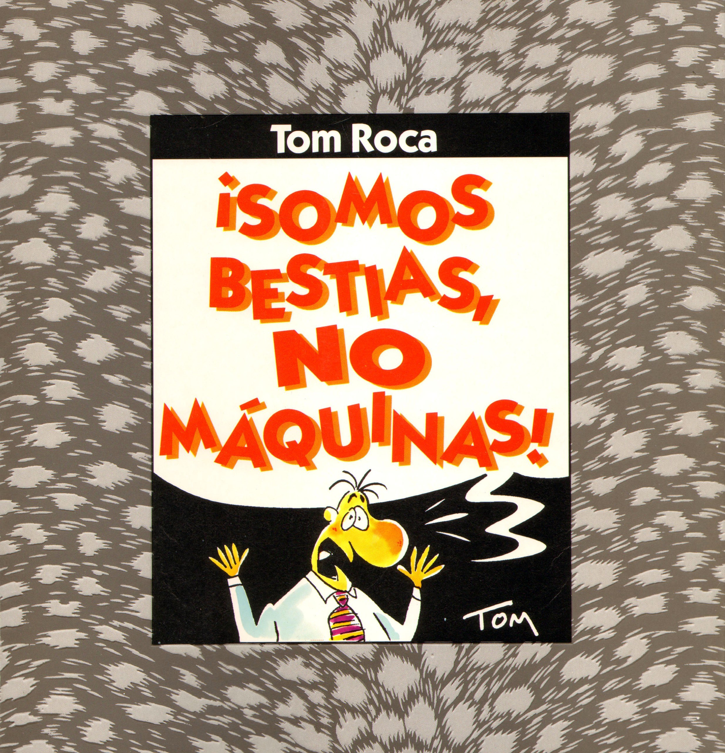 Portada ampliada de ¡SOMOS BESTIAS, NO MÁQUINAS!