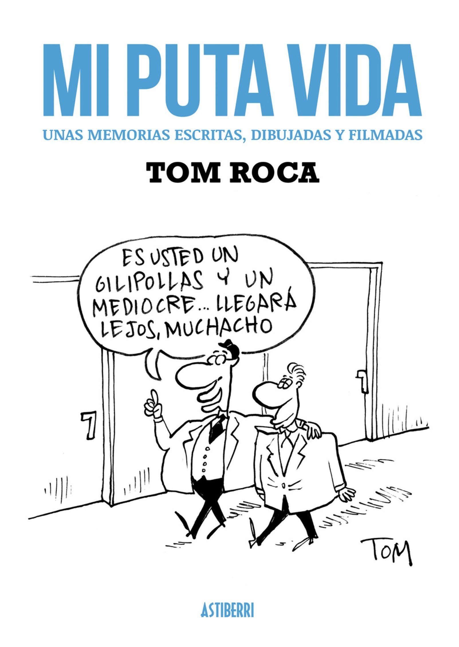 Portada ampliada de Mi puta vida (Astiberri) (por capdiajo y SpanishSpawn) (CRG)
