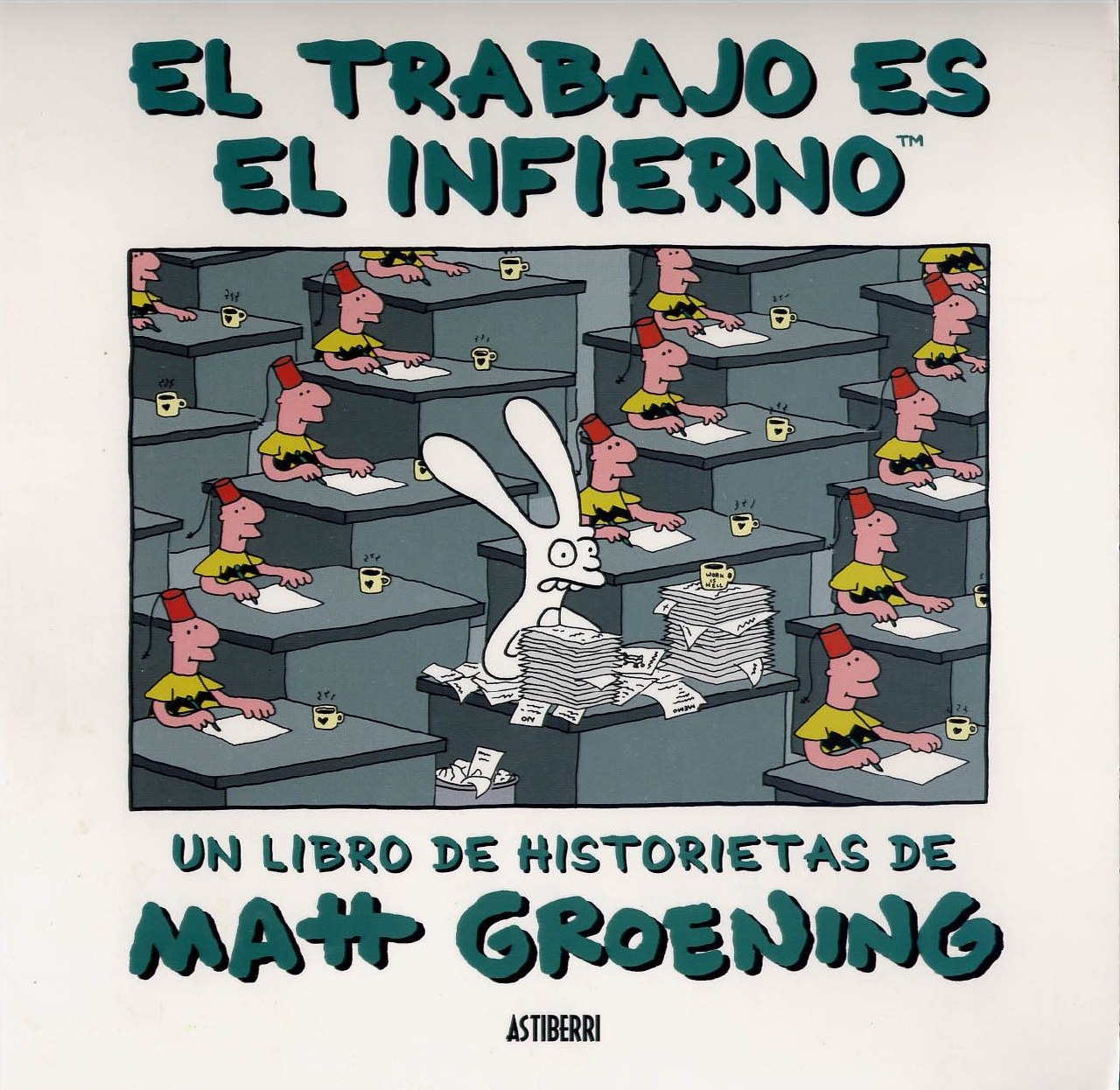 Portada ampliada de EL TRABAJO ES EL INFIERNO