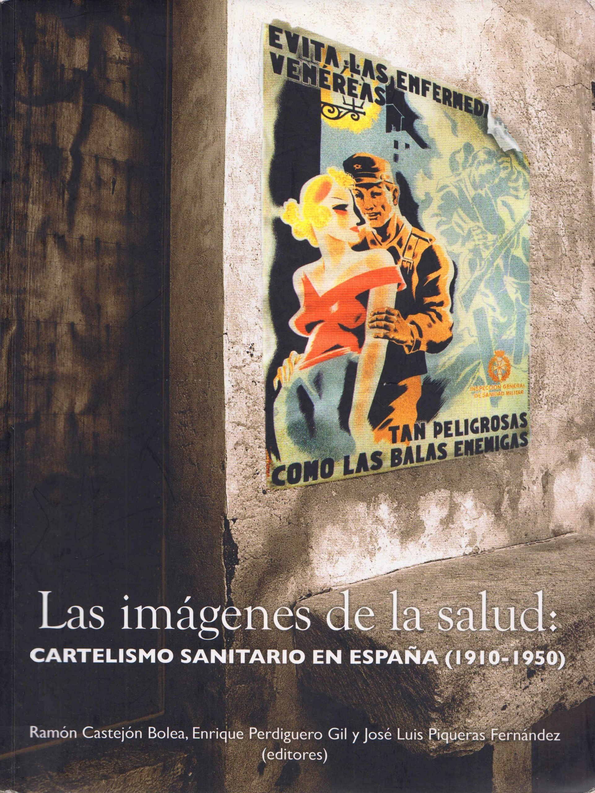 Portada ampliada de Las imágenes de la salud: CARTELISMO SANITARIO EN ESPAÑA (1910-1950)