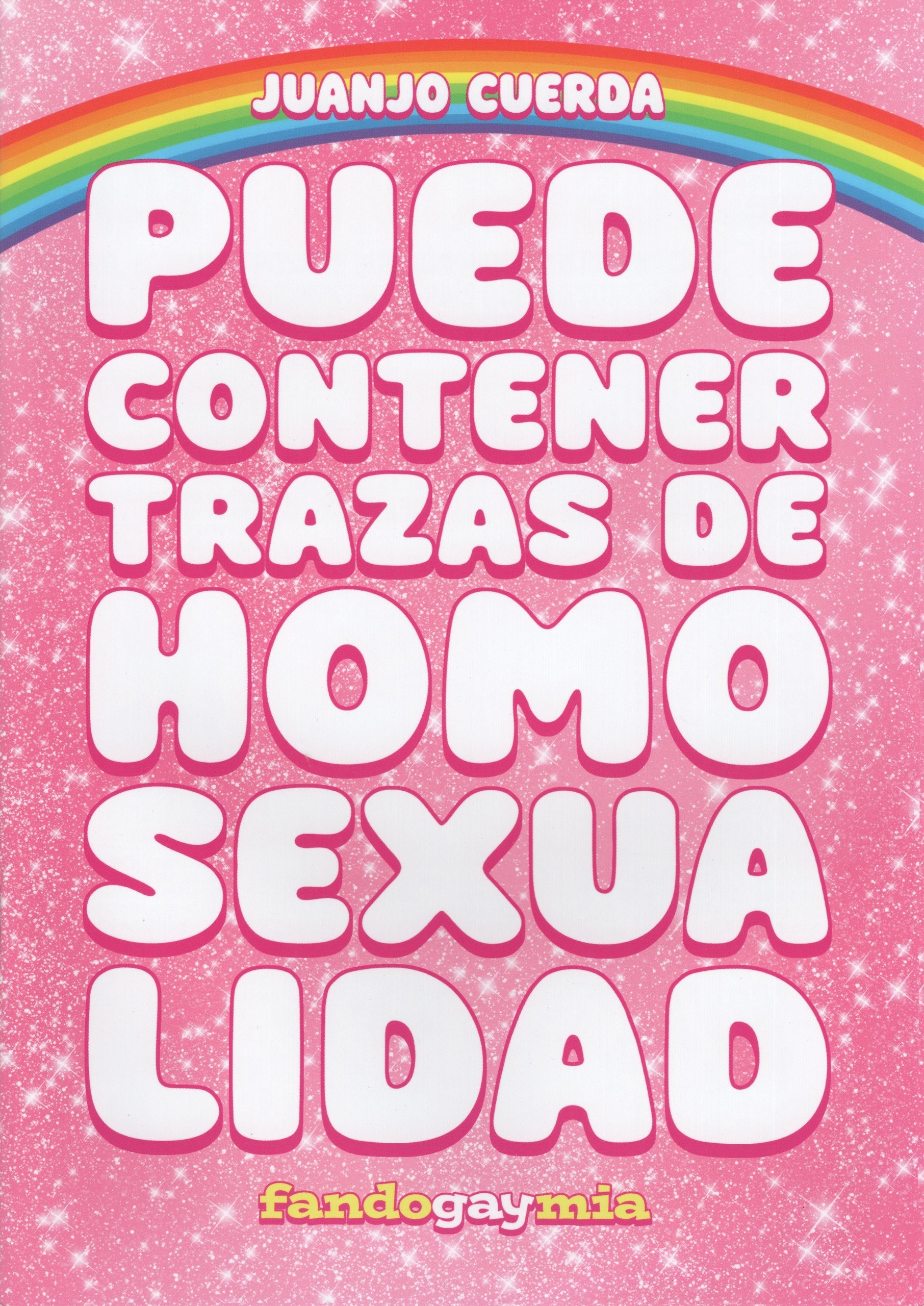 Portada ampliada de PUEDE CONTENER TRAZAS DE HOMO SEXUALIDAD